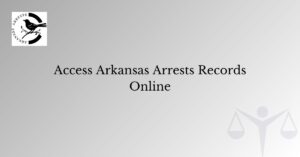 Access Arkansas Arrests Records Online - Arrests AR